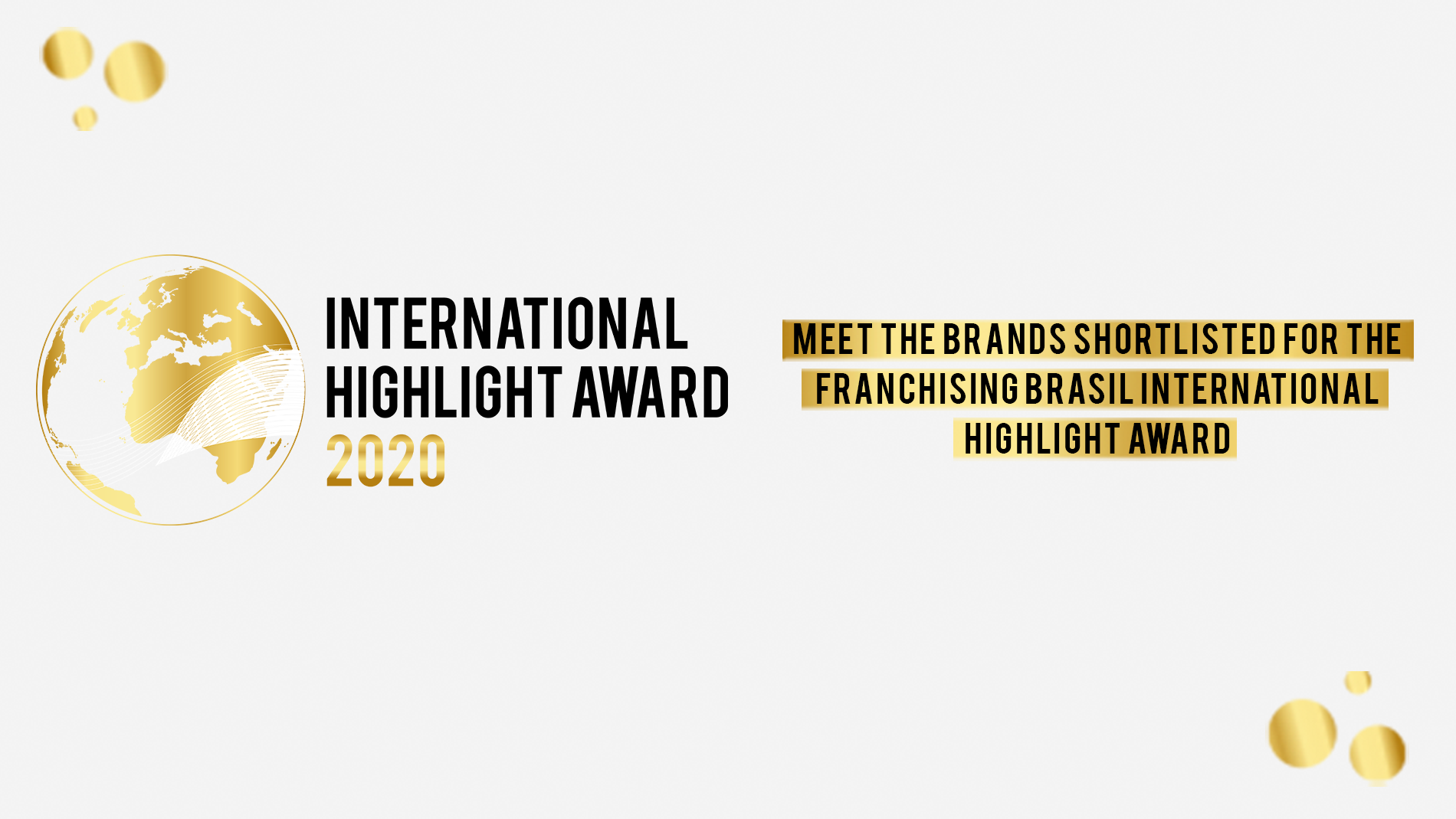 Meet the shortlisted brands nominated for the International Highlight Award