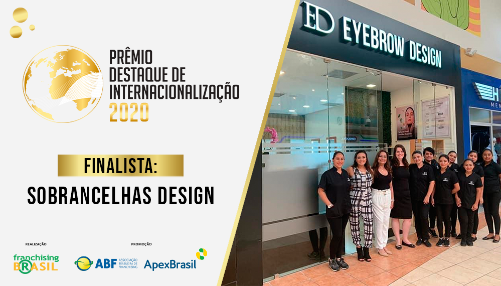 Sobrancelhas Design faz sucesso nas Américas com case finalista do Prêmio Destaque de Internacionalização