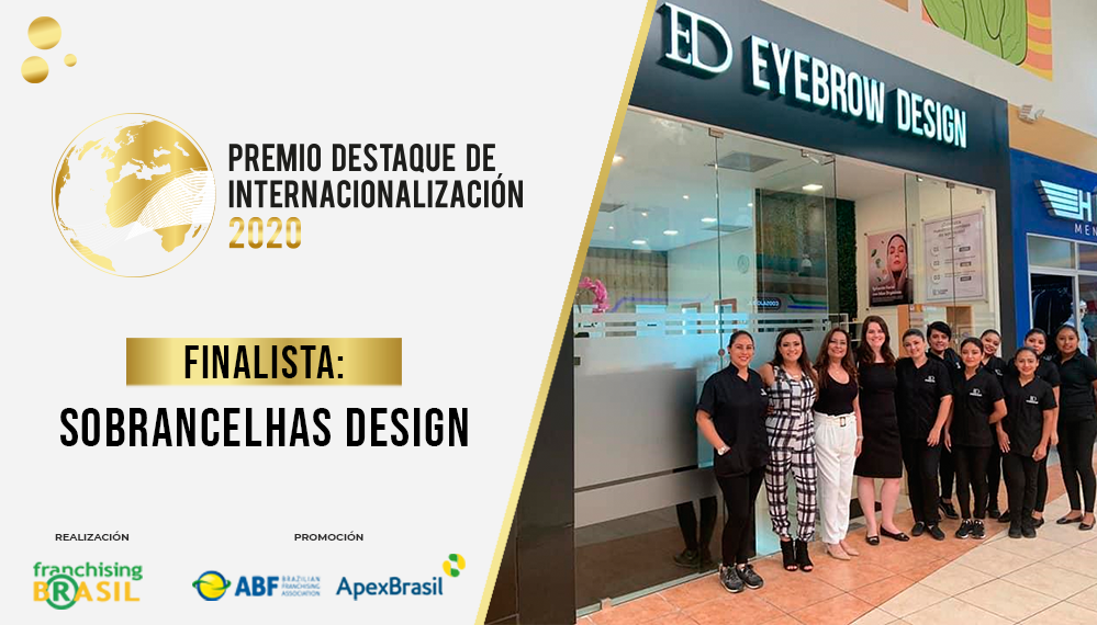 Sobrancelhas Design es un éxito en las Américas con caso finalista del Premio Destaque de Internacionalización