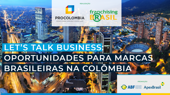 Let’s Talk Business: Franchising Brasil promove ação virtual com oportunidades para marcas brasileiras na Colômbia