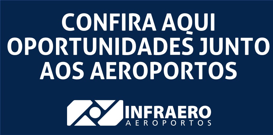 Infraero anuncia oportunidades em aeroportos pelo Brasil