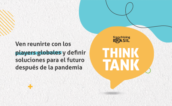 Inscríbase en la segunda edición del Think Tank Franchising Brasil