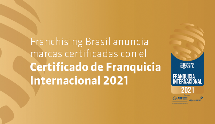 Franchising Brasil anuncia marcas certificadas con el Certificado de Franquicia Internacional 2021